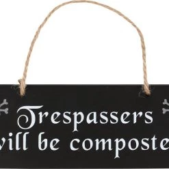 Best deal ❤️ GOTHIC GIFTS All Trespassers Will Be Composted | HANGING SIGN 🤩